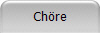 Chöre